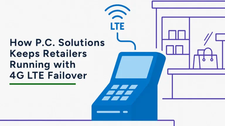 How P.C. Solutions Keeps Retailers Running with 4G LTE Failover